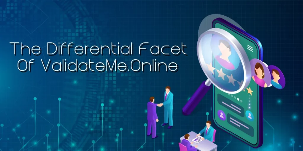 The Differential Facet of ValidateMe.Online