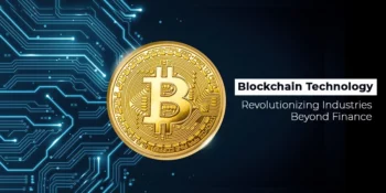 Blockchain Technology: Revolutionizing Industries Beyond Finance