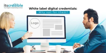 White label digital credentials: why opt for them?